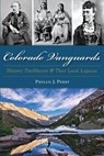 Colorado Vanguards - Phyllis J. Perry - 9781625856937