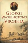 George Washington's Virginia - John R. Maass - 9781625857545