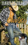 Cowboy for Hire - Isabelle Drake - 9781626014756