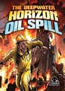 Deepwater Horizon Oil Spill - Adam Stone - 9781626171527