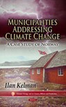 Municipalities Addressing Climate Change - KELMAN,  Ilan - 9781626181670
