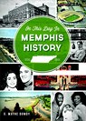 On This Day in Memphis History - G. Wayne Dowdy - 9781626191365