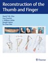 Reconstruction of the Thumb and Finger - David Chiu ; Guy Foucher ; J. William Littler - 9781626235748