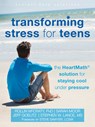 Transforming Stress for Teens - Rollin McCraty ; Stephen W. Lance ; Jeff Goelitz - 9781626251946