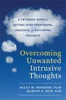 Overcoming Unwanted Intrusive Thoughts - Sally M. Winston ; Martin N. Seif - 9781626254343