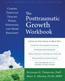 The Post-Traumatic Growth Workbook - Richard G Tedeschi ; Bret A. Moore - 9781626254688