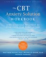 The CBT Anxiety Solution Workbook - Matthew McKay - 9781626254749