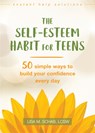 The Self-Esteem Habit for Teens - Lisa M. Schab - 9781626259195