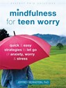 Mindfulness for Teen Worry - Jeffrey Bernstein - 9781626259812