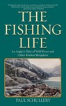The Fishing Life - Paul Schullery - 9781626362390