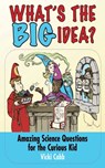 What's the BIG Idea? - Vicki Cobb - 9781626365001