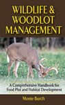 Wildlife and Woodlot Management - Monte Burch - 9781626365322