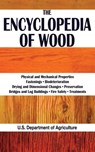 The Encyclopedia of Wood - The United States Department of Agriculture - 9781626366718