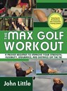 The Max Golf Workout - John Little - 9781626366985
