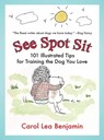 See Spot Sit - Carol Lea Benjamin - 9781626367012