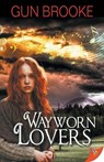 Wayworn Lovers - Gun Brooke - 9781626399952