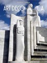 Art Deco Los Angeles - Robert Landau ; Frans Evenhuis - 9781626401396