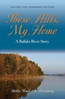 These Hills, My Home - Billie Touchstone Hardaway - 9781626463592