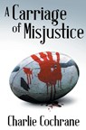 A Carriage of Misjustice - COCHRANE,  Charlie - 9781626499294