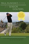 Paul Runyans Book for Senior Golfers - Paul Runyan - 9781626540507