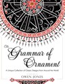 The Grammar of Ornament - Owen (Purdue University USA) Jones - 9781626540613