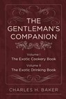 The Gentleman's Companion - Charles Henry Baker - 9781626541252