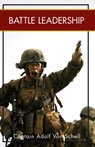 Battle Leadership - Captain Adolf Von Schell ; Adolph Von Schell - 9781626541481