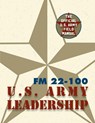 Army Field Manual FM 22-100 (The U.S. Army Leadership Field Manual) - The United States Army - 9781626544291