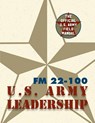 Army Field Manual FM 22-100 (The U.S. Army Leadership Field Manual) - The United States Army - 9781626544291