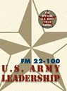 Army Field Manual FM 22-100 (The U.S. Army Leadership Field Manual) - The United States Army - 9781626544307