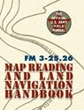 Army Field Manual FM 3-25.26 (U.S. Army Map Reading and Land Navigation Handbook) - The United States Army - 9781626544536