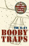 U.S. Army Guide to Boobytraps - Army - 9781626544703