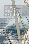 Adlard Coles' Heavy Weather Sailing, Sixth Edition - Peter Bruce - 9781626545274