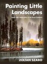 Painting Little Landscapes - Zoltan Szabo - 9781626548664