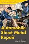 Automobile Sheet Metal Repair - Robert L Sargent - 9781626549678