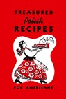 Treasured Polish Recipes for Americans - Marie Sokolowski ; Irene Jasinski - 9781626549685