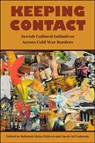 Keeping Contact - Rebekah Klein-Pejsova ; Jacob Ari Labendz - 9781626712645