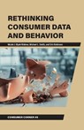 Rethinking Consumer Data and Behavior - Nicole J. Olynk Widmar ; Michael L. Smith ; Erin Robinson - 9781626713178