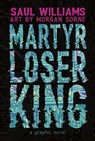 Martyr Loser King - Saul Williams - 9781626721999