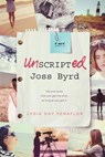 Unscripted Joss Byrd - PEÑAFLOR,  Lygia Day - 9781626723696