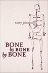 Bone by Bone by Bone - Tony Johnston - 9781626727373