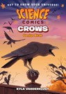 Science Comics: Crows - Kyla Vanderklugt - 9781626728028