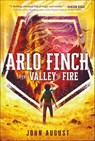 Arlo Finch in the Valley of Fire - John August - 9781626728134