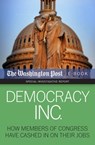 Democracy Inc. - The Washington Post ; David S. Fallis ; Scott Higham ; Dan Keating ; Kimberly Kindy - 9781626810044