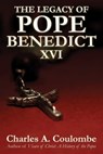 The Legacy of Pope Benedict XVI - Charles A. Coulombe - 9781626810525