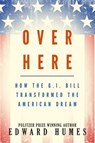 Over Here - Edward Humes - 9781626812574