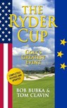 The Ryder Cup - Tom Clavin ; Bob Bubka - 9781626814202