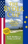 The Ryder Cup - Tom Clavin ; Bob Bubka - 9781626814264