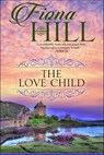 The Love Child - Fiona Hill - 9781626814752