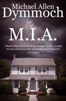 M.I.A. - Michael Allen Dymmoch - 9781626815070